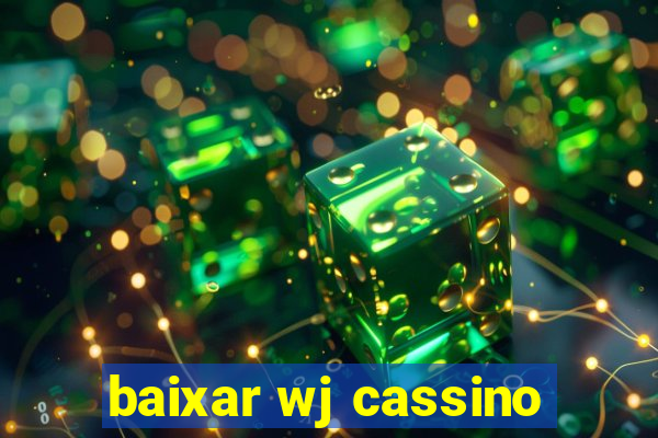 baixar wj cassino